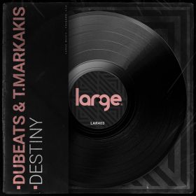 DuBeats and T.Markakis - Destiny [Large Music]