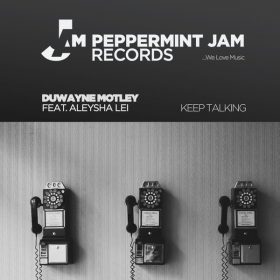 Duwayne Motley feat. Aleysha Lei - Keep Talking [Peppermint Jam]