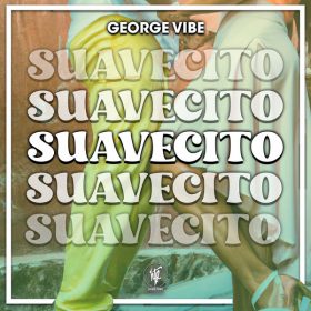 George Vibe - Suavecito [House Tribe Records]