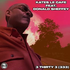 Kates Le Cafe - 3 Thirty 3 (333) [Soulful Evolution]