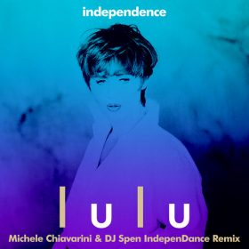 Lulu - Independence (Remix) [Dome Records Ltd]