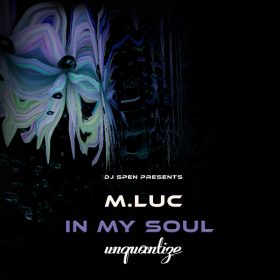 M.Luc - In My Soul [unquantize]