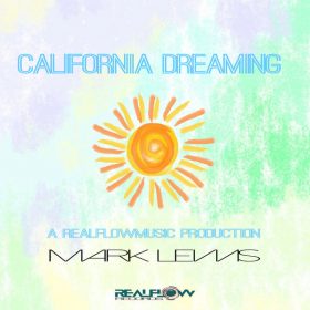 Mark Lewis - California Dreaming [RealFlow Records]