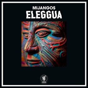 Mijangos - Eleggua [House Tribe Records]