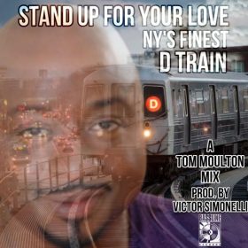 NY's Finest, D Train - Stand Up For Your Love (Tom Moulton Mix) [Bassline Records]