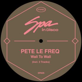 Pete Le Freq - Wall to Wall [Spa In Disco]