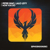 Peter Mac, Lalo Leyy - How You Do [Phoenix Music]