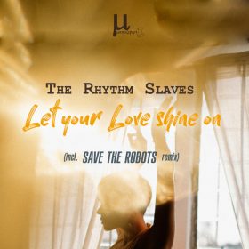 Rhythm Slaves - Let Your Love Shine On [Manuscript Records Ukraine]