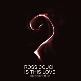 Ross Couch - Is This Love [Body Rhythm]