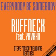 Ruffneck, Yavahn - Everybody Be Somebody [High Fashion Music]