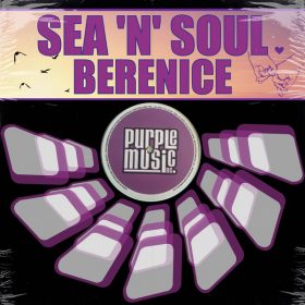 Sea N Soul - Berenice [Purple Music Inc.]