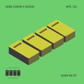 Sebb Junior - Show Me EP [No Fuss Records]