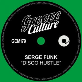 Serge Funk - Disco Hustle [Groove Culture]