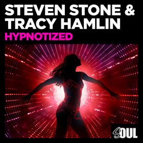 Steven Stone, Tracy Hamlin - Hypnotized [Soul Deluxe]