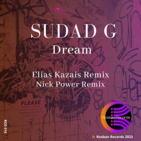 Sudad G - Dream (Remixes) [Rosban Records]