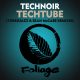 Technoir - Techtube (Turbojazz & Sean McCabe Remixes) [Foliage Records]