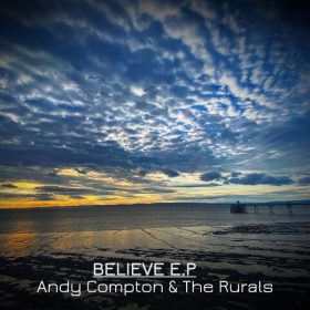 The Rurals, Andy Compton - Believe E.P [Peng]