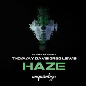 Thommy Davis and Greg Lewis - Haze [unquantize]