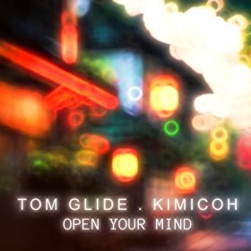 Tom Glide, Kimicoh - Open Your Mind [TGEE Records]