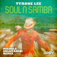 Tyrone Lee, Michele Chiavarini - Soul N Samba [SPRY Records]