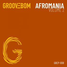 Various Artists - Afromania - Volume 2 [Groovebom Records]