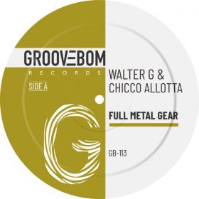 Walter G, Chicco Allotta (UK) - Full Metal Gear [Groovebom Records]