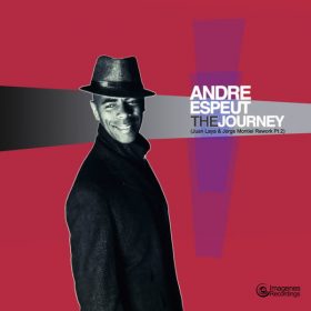 Andre Espeut - The Journey (Juan Laya & Jorge Montiel Extended Rework) [Imagenes]