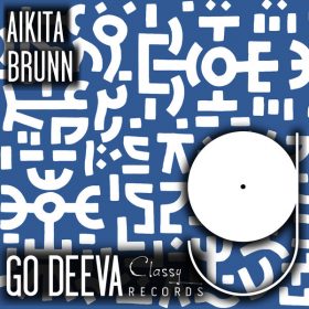 BRUNN - Aikita [Go Deeva Records]