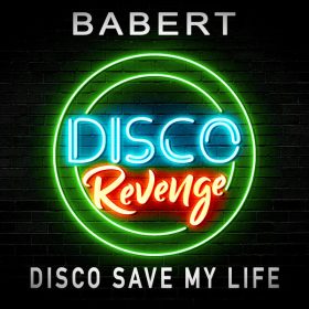 Babert - Disco Save My Life [Disco Revenge]