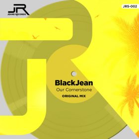 BlackJean - Our Cornerstone [Jeans Records]