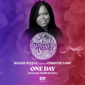 Christie Love, Reggie Steele - One Day (Masaki Morii Remix) [Makin Moves]