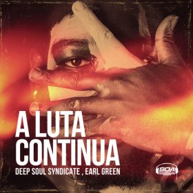 Deep Soul Syndicate, Earl W Green - A Luta Continua [Sounds Of Ali]
