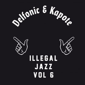 Delfonic & Kapote - Illegal Jazz Vol. 6 [bandcamp]