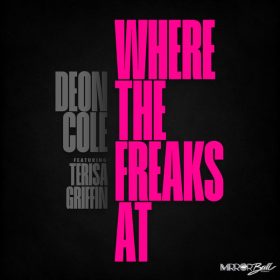 Deon Cole, Terisa Griffin - Where The Freaks At [Mirror Ball Recordings]