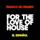 Franco De Mulero - El Espanol [For The Love Of House Records]