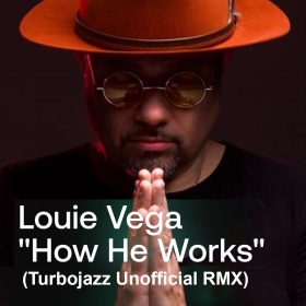Louie Vega - How We Work (Turbojazz unofficial remix) [bandcamp]