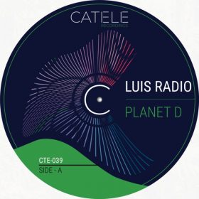 Luis Radio - Planet D [CATELE RECORDINGS]