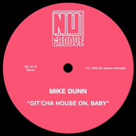 Mike Dunn - Gitcha House On, Baby [Nu Groove Records]