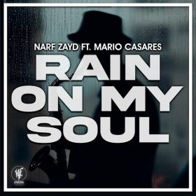 Narf Zayd & Mario Casares - Rain On My Soul [House Tribe Records]