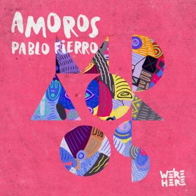 Pablo Fierro - AMOROS [We're Here]