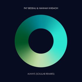 Pat Bedeau, Hannah Khemoh - Always (SoulLab Remixes) [Atjazz Record Company]
