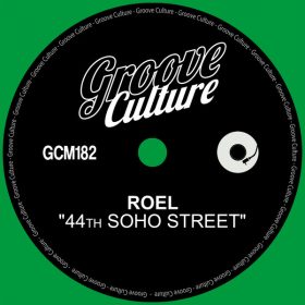 Roel - 44th Soho Street [Groove Culture]
