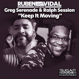 Ruben Vidal Ft. Greg Serenade & Ralph Session - Keep It Moving [bandcamp]