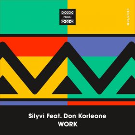 Silyvi, Don Korleone - Work [Nulu]