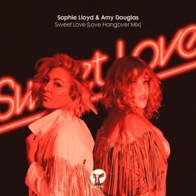 Sophie Lloyd & Amy Douglas - Sweet Love [Classic Music Company]