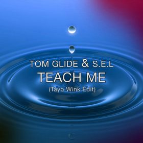 Tom Glide, S.e.l, Tayo Wink - Teach Me (Tayo Wink Edit) [TGEE Records]
