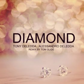 Tom Glide, Tony Deledda, Alessandro Deledda - Diamond [TGEE Records]