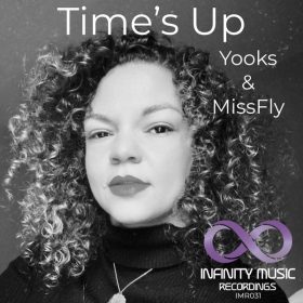 Yooks, MissFly - Times Up [Infinity Music Recordings]