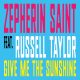 Zepherin Saint, Russell Taylor - Give Me the Sunshine [Tribe Records]