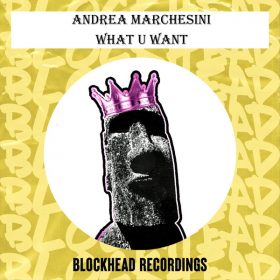 Andrea Marchesini - What U Want (Richard Earnshaw & Ridney Remix) [Blockhead Recordings]